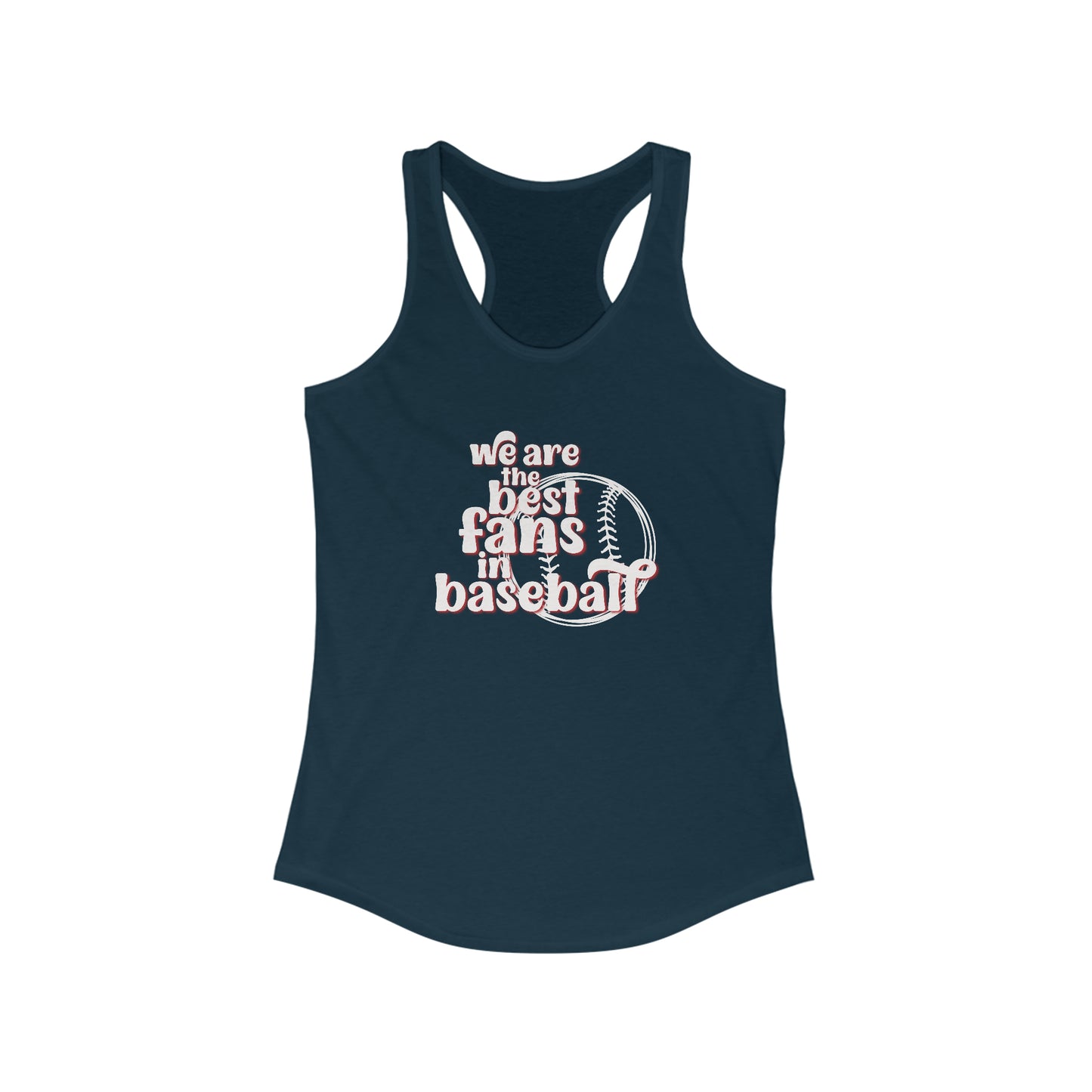 St Louis Baseball Fan "We Are the Best Fans in Baseball" Womens Racerback Tank Top