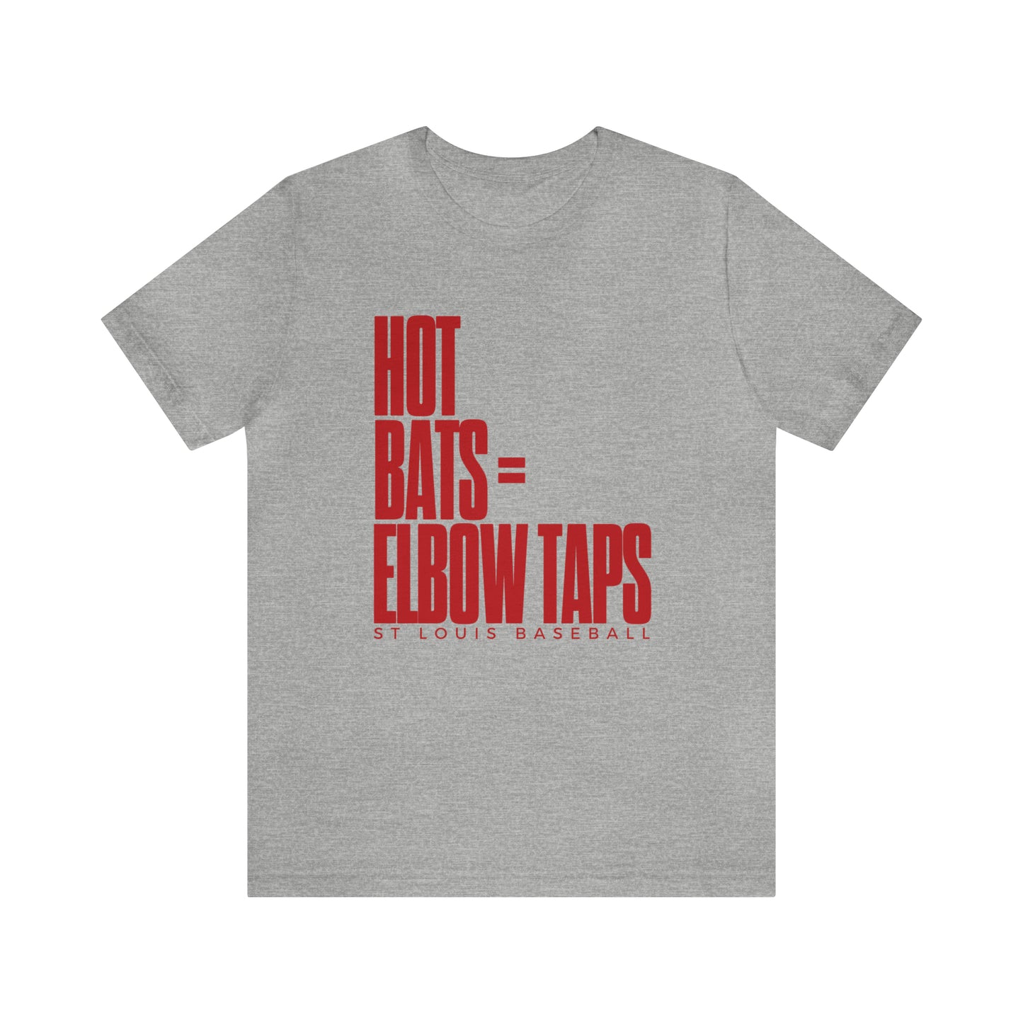 St Louis Baseball Fan "Hot Bats = Elbow Taps" Womens Tee