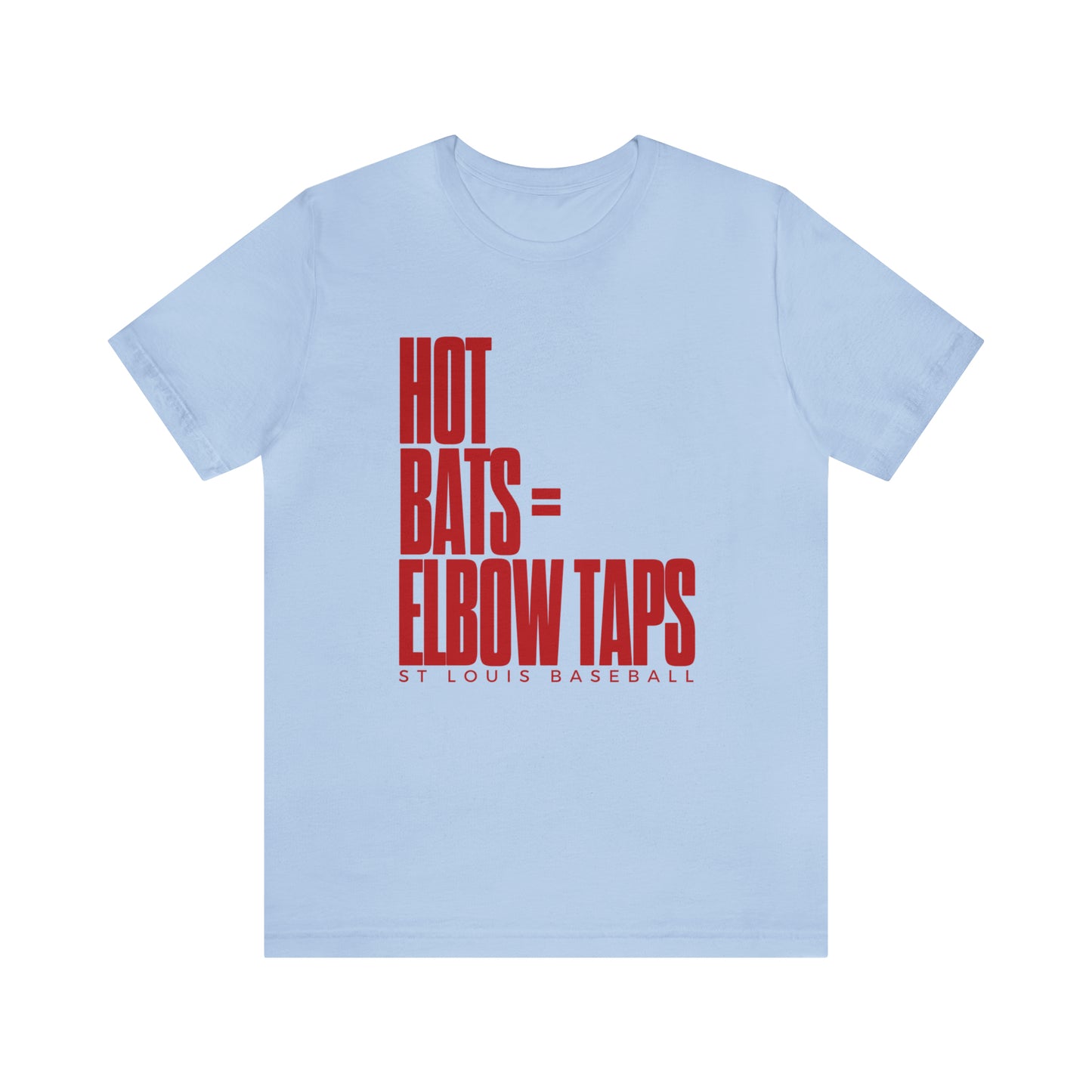 St Louis Baseball Fan "Hot Bats = Elbow Taps" Womens Tee