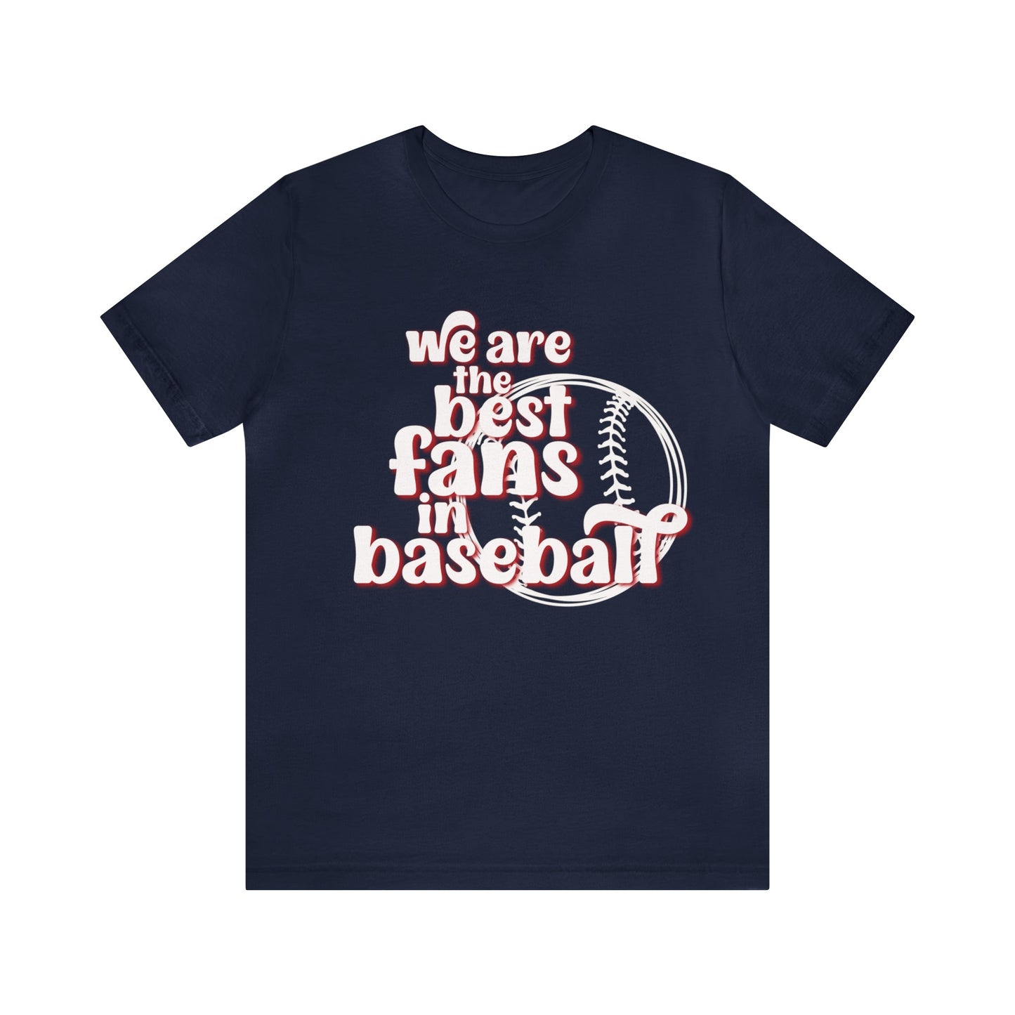 St Louis Baseball Fan "We Are the Best Fans in Baseball" Mens Tee