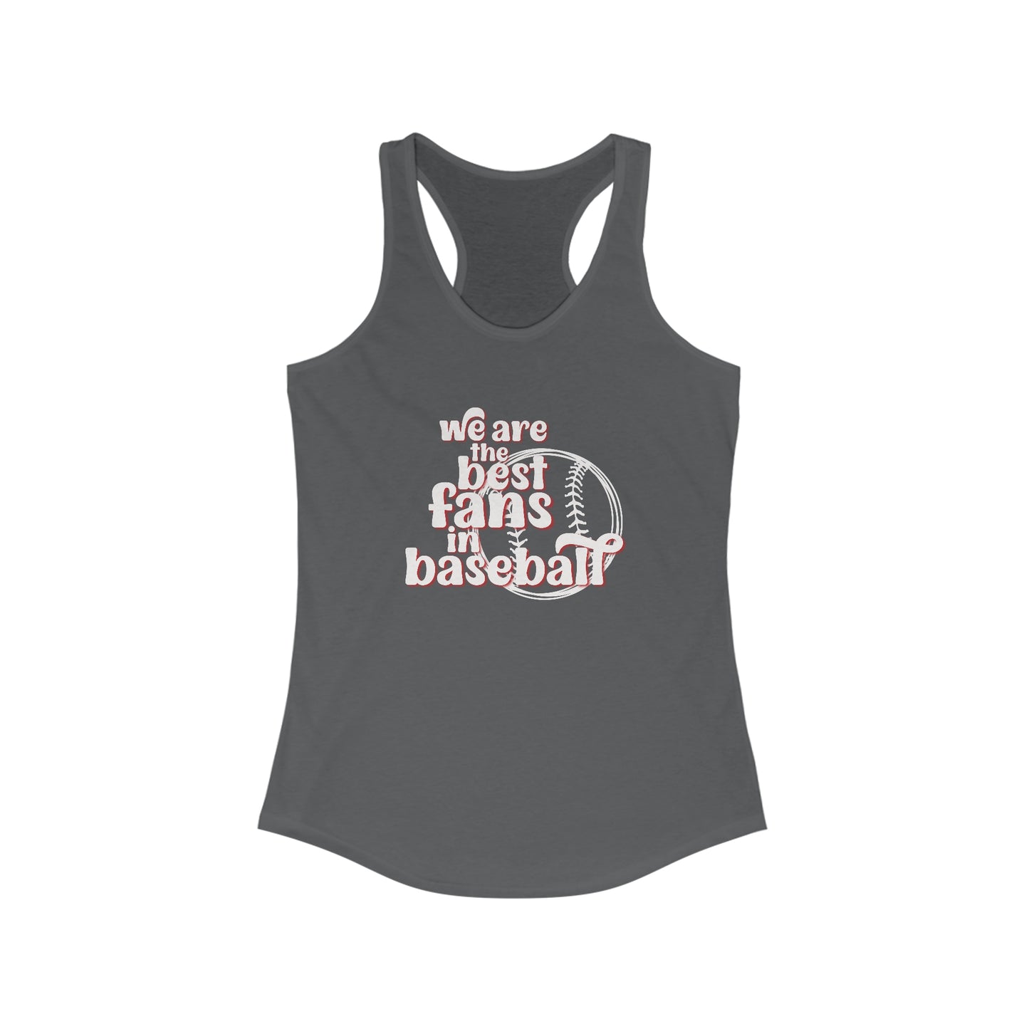 St Louis Baseball Fan "We Are the Best Fans in Baseball" Womens Racerback Tank Top