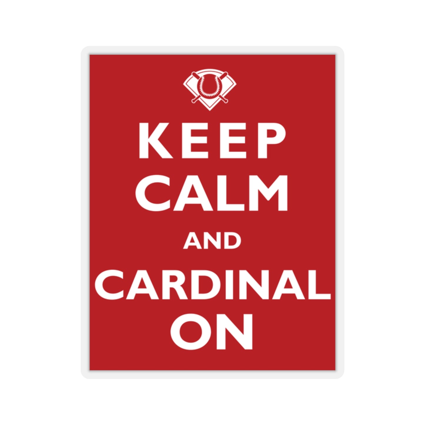 St Louis Baseball "Keep Calm and Cardinal On" Indoor Vinyl Stickers