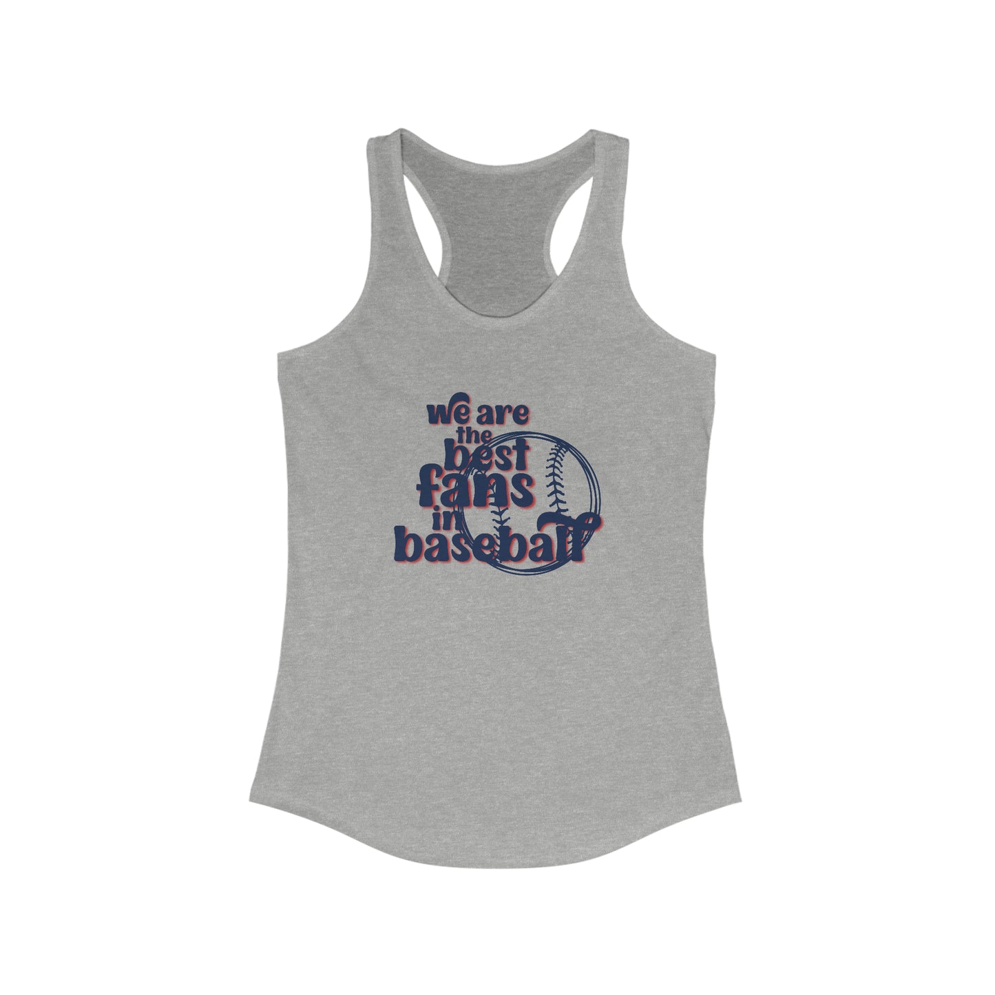 St Louis Baseball Fan "We Are the Best Fans in Baseball" Womens Racerback Tank Top