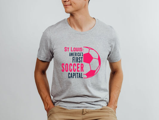 St Louis: America's First Soccer Capital Mens Tee